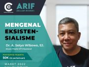 Kelas Filsafat : Mengenal Eksistensialisme Bersama Dr. A. Setyo Wibowo SJ