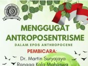 Webinar Menggugat Antroposentrisme